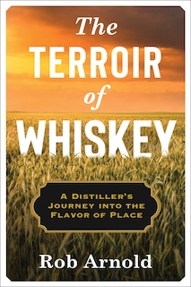 Front cover_The Terroir Of Whiskey