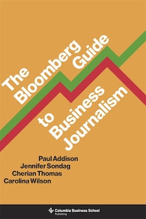 Front cover_The Bloomberg Guide to Business Journalism