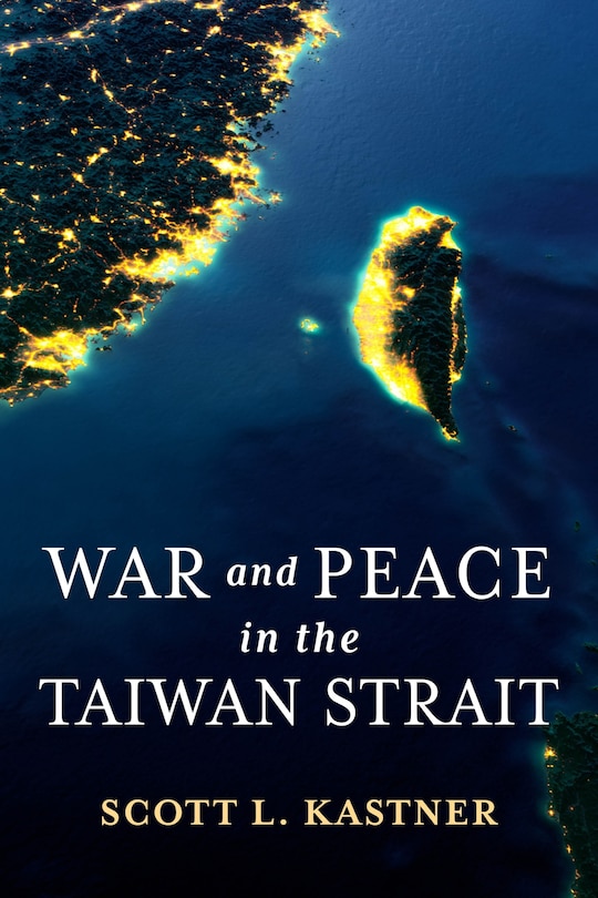 Front cover_War And Peace In The Taiwan Strait