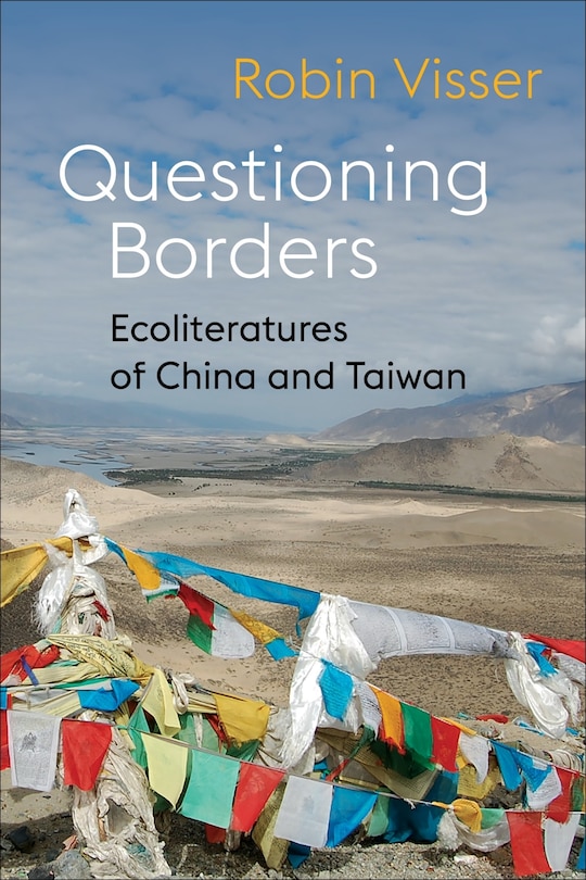 Questioning Borders: Ecoliteratures of China and Taiwan