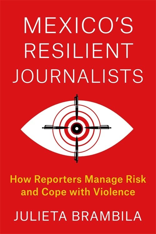 Front cover_Mexico's Resilient Journalists