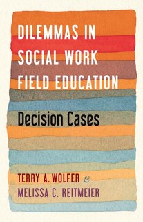Front cover_Dilemmas In Social Work Field Education