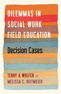 Front cover_Dilemmas In Social Work Field Education
