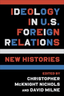 Front cover_Ideology In U.s. Foreign Relations