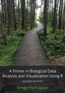 Front cover_A Primer In Biological Data Analysis And Visualization Using R