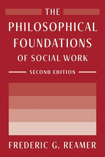 Front cover_The Philosophical Foundations Of Social Work