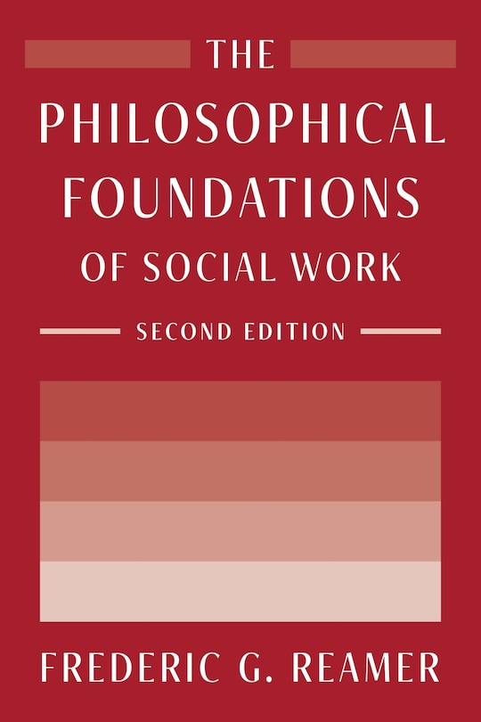 Front cover_The Philosophical Foundations Of Social Work