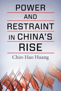 Couverture_Power And Restraint In China's Rise