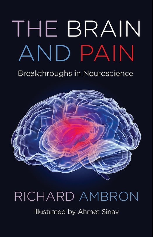 The Brain And Pain: Breakthroughs In Neuroscience