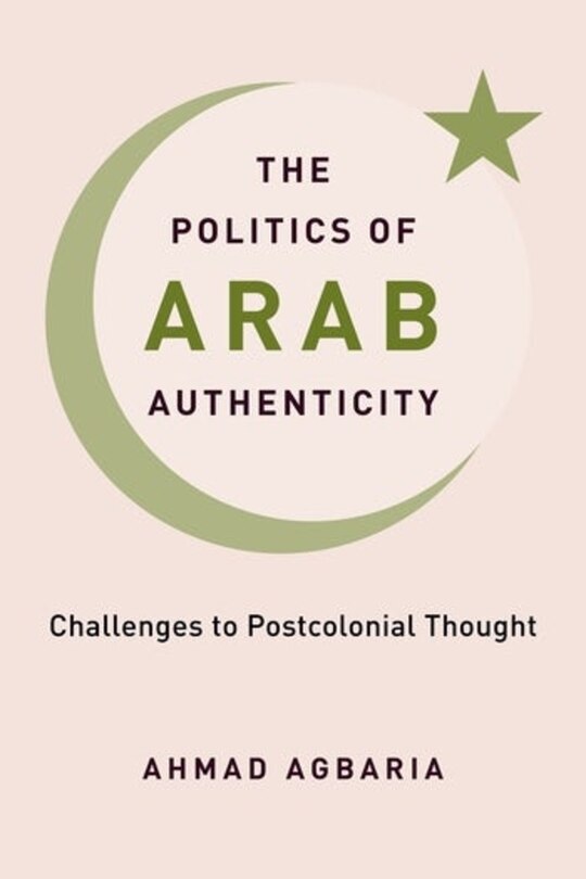 Front cover_The Politics Of Arab Authenticity