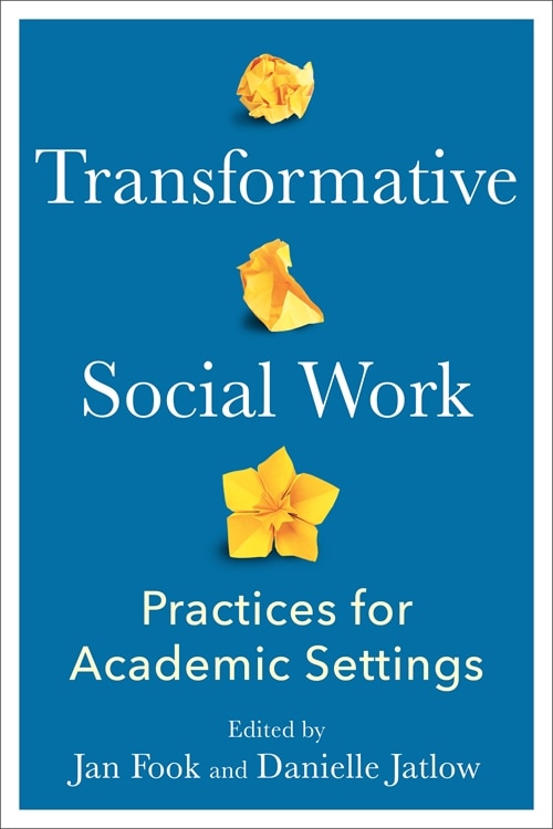 Transformative Social Work: Practices for Academic Settings