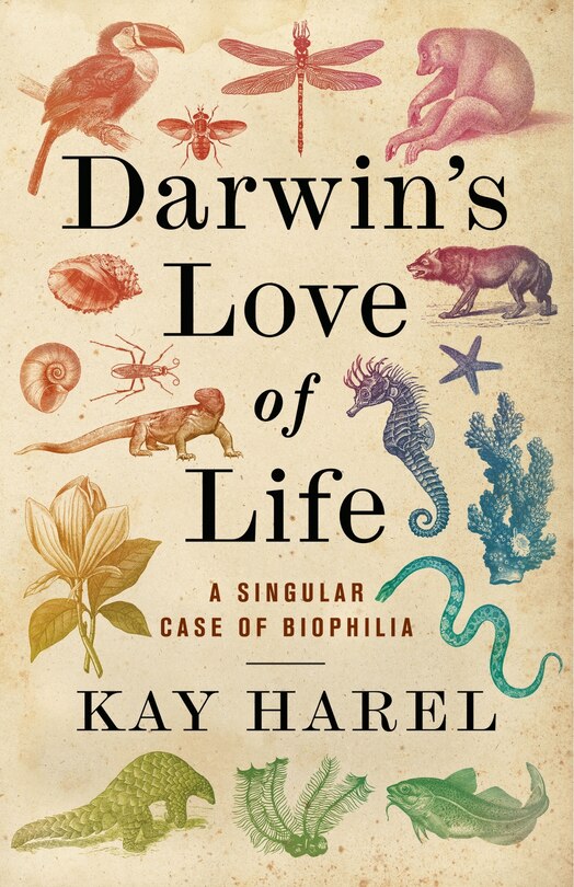 Darwin's Love Of Life: A Singular Case Of Biophilia