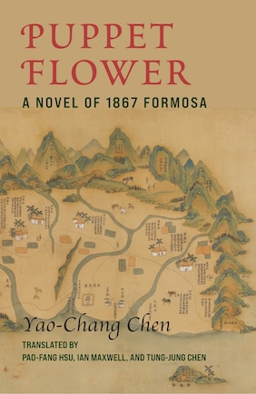 Puppet Flower: A Novel of 1867 Formosa