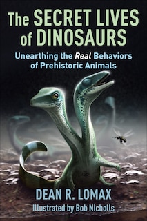 Front cover_The Secret Lives of Dinosaurs