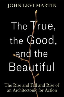Front cover_The True, the Good, and the Beautiful