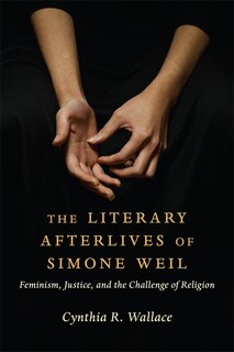 Couverture_The Literary Afterlives of Simone Weil