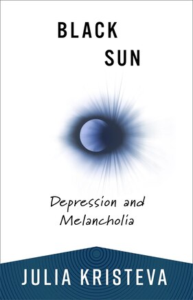 Black Sun: Depression and Melancholia