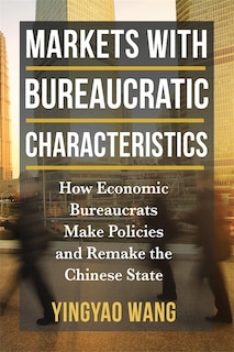 Front cover_Markets with Bureaucratic Characteristics