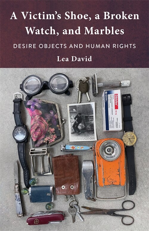 Front cover_A Victim's Shoe, a Broken Watch, and Marbles