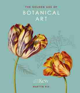 The Golden Age Of Botanical Art de Martyn Rix