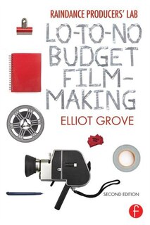 Couverture_Raindance Producers' Lab Lo-To-No Budget Filmmaking