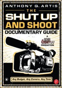 Couverture_The Shut Up and Shoot Documentary Guide