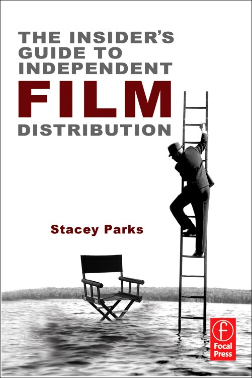 Front cover_The Insider's Guide to Independent Film Distribution