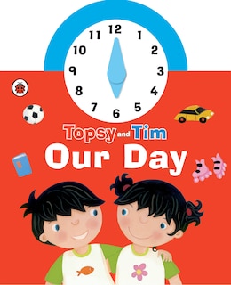 Couverture_Topsy and Tim: Our Day Clock Book