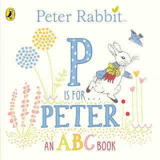 Front cover_Peter Rabbit P Is For Peter