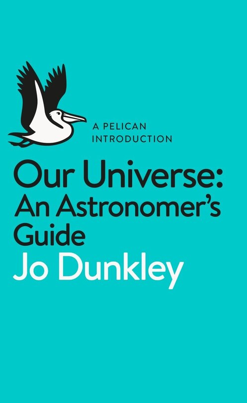 Front cover_A Pelican Introduction: Our Universe