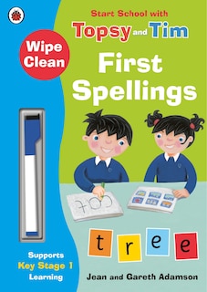 Front cover_Wipe-Clean First Spellings: Start School with Topsy and Tim