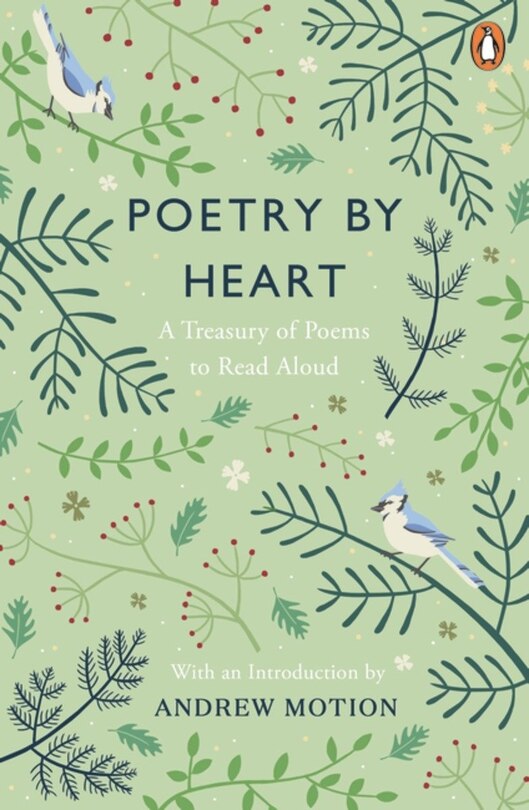 Poetry By Heart: Poems For Learning And Reciting