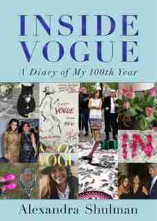 Inside Vogue: A Diary Of My 100th Year by Alexandra Shulman
