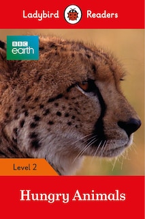 Couverture_Bbc Earth: Hungry Animals - Ladybird Readers Level 2