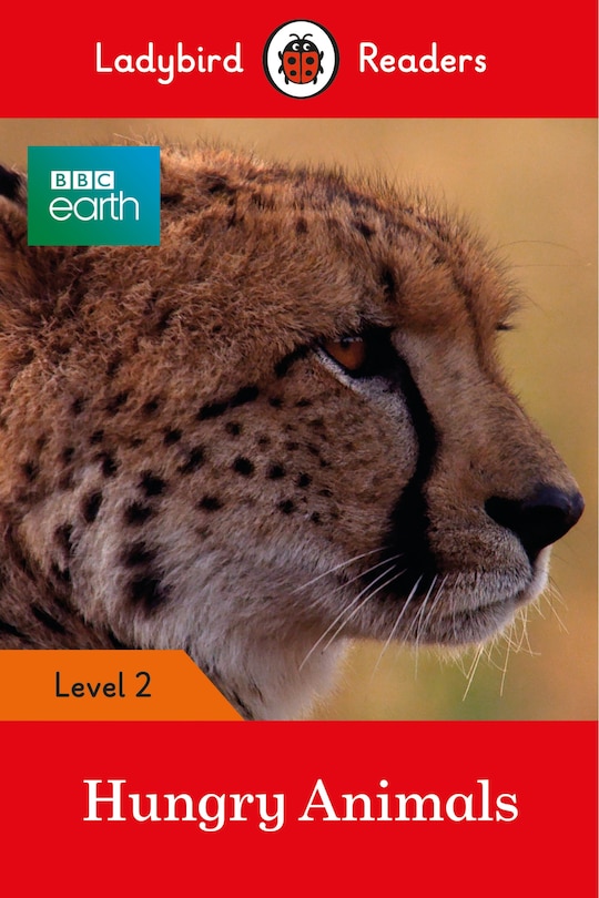 Couverture_Bbc Earth: Hungry Animals - Ladybird Readers Level 2