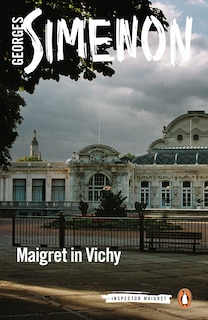 Front cover_Maigret In Vichy