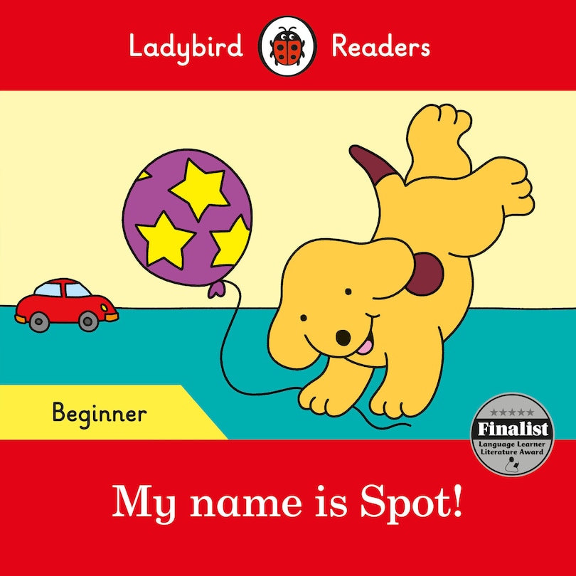 Couverture_My Name Is Spot! - Ladybird Readers Beginner Level