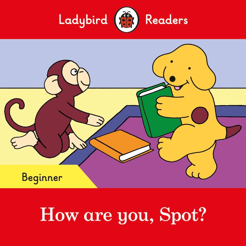 Couverture_How Are You, Spot? - Ladybird Readers Beginner Level