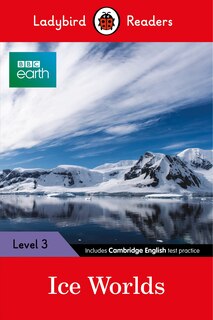 Front cover_Bbc Earth: Ice Worlds - Ladybird Readers Level 3