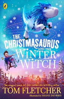 Front cover_The Christmasaurus And The Winter Witch
