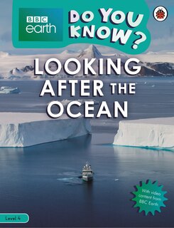 Couverture_Do You Know? Level 4 - Bbc Earth Looking After The Ocean