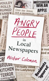 Angry People In Local Newspapers