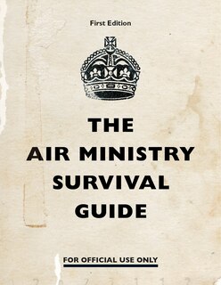Front cover_The Air Ministry Survival Guide