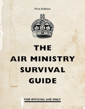 The Air Ministry Survival Guide