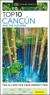 Couverture_DK Top 10 Cancun and the Yucatan