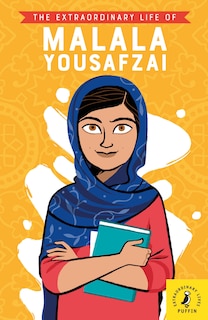 Front cover_The Extraordinary Life Of Malala Yousafzai