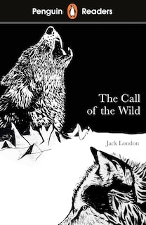 Front cover_Penguin Readers Level 2: The Call Of The Wild