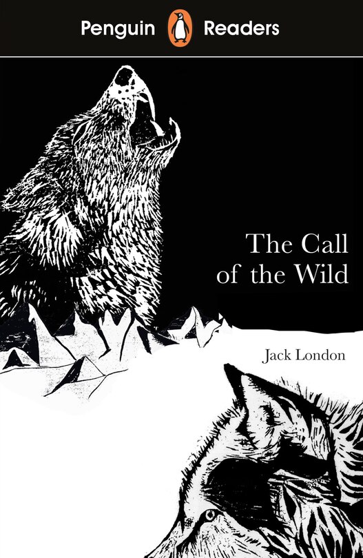 Front cover_Penguin Readers Level 2: The Call Of The Wild