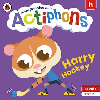 Front cover_Actiphons Level 1 Book 17 Harry Hockey