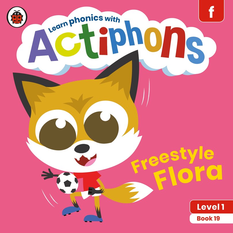 Front cover_Actiphons Level 1 Book 19 Freestyle Flora